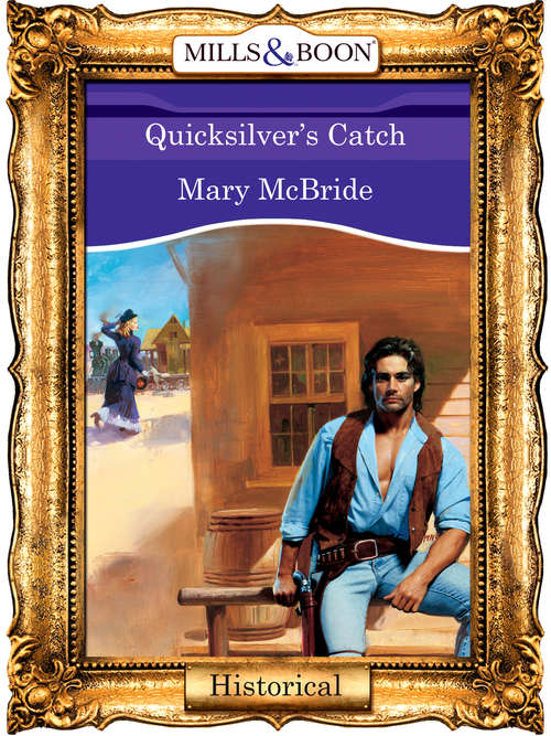Book cover of Quicksilver's Catch (ePub First edition) (Mills And Boon Vintage 90s Modern Ser.)