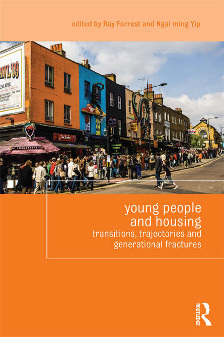 Book cover of Young People and Housing: Transitions, Trajectories and Generational Fractures (Housing and Society Series)