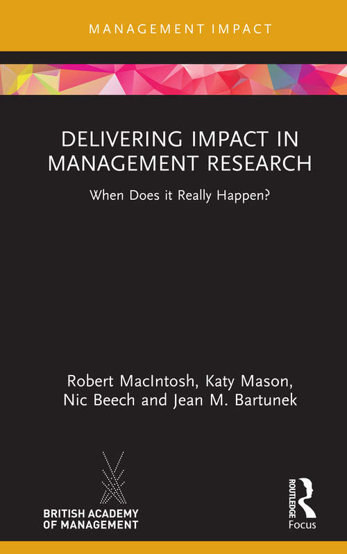 Book cover of Delivering Impact in Management Research: When Does it Really Happen? (Management Impact)