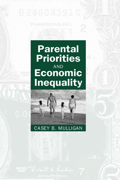 Book cover of Parental Priorities and Economic Inequality (Chicago Series In Law And Society)