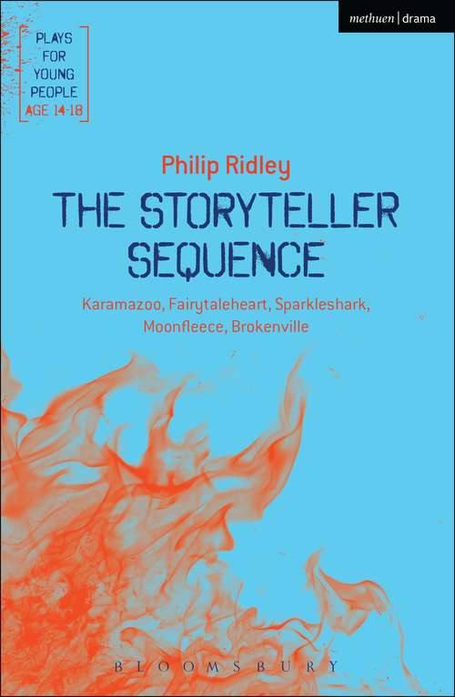 Book cover of The Storyteller Sequence: Karamazoo; Fairytaleheart; Sparkleshark; Moonfleece; Brokenville (Play Anthologies)