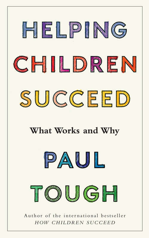 Book cover of Helping Children Succeed: What Works and Why