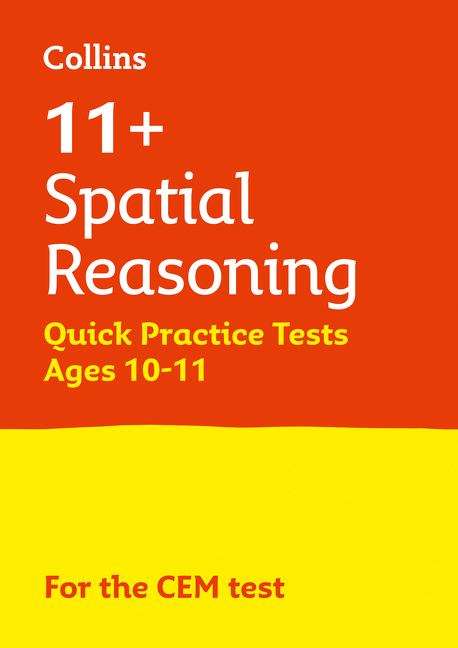 Book cover of Collins 11+ Spatial Reasoning Quick Practice Tests Age 10-11 (year 6): For The 2020 Cem Tests (Letts 11+ Success Ser.) (PDF)