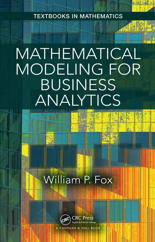 Book cover of Mathematical Modeling for Business Analytics (Textbooks in Mathematics)