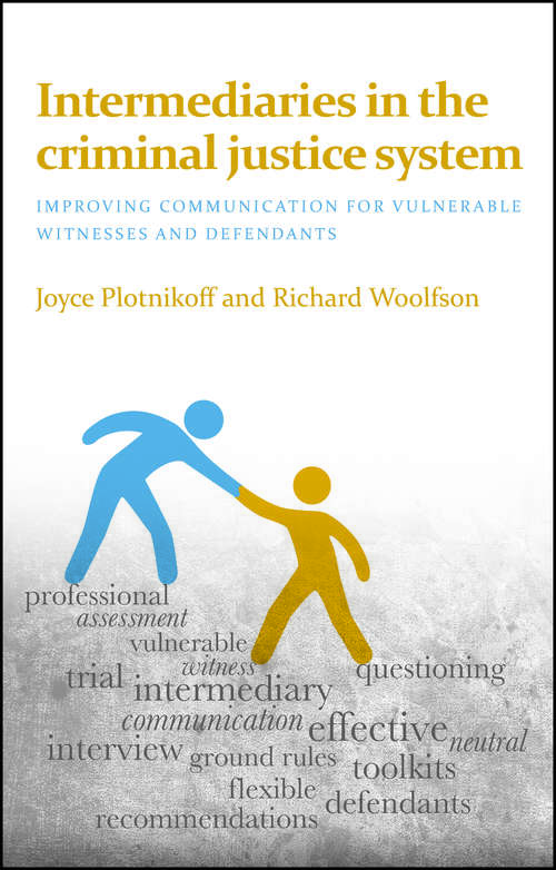 Book cover of Intermediaries in the criminal justice system: Improving communication for vulnerable witnesses and defendants