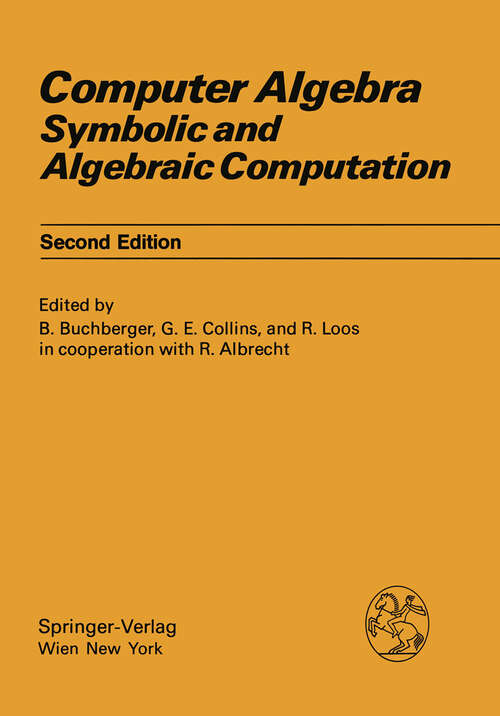 Book cover of Computer Algebra: Symbolic and Algebraic Computation (2nd ed. 1983) (Computing Supplementa #4)