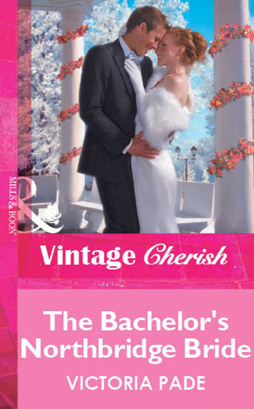 Book cover of The Bachelor's Northbridge Bride (ePub First edition) (Mills And Boon Vintage Cherish Ser. #2020)