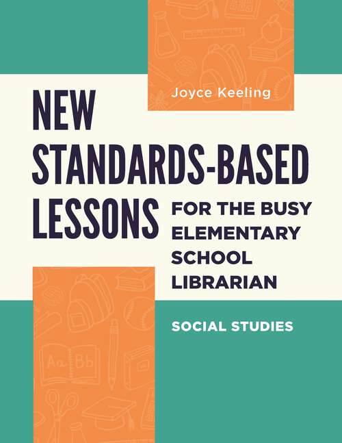 Book cover of New Standards-Based Lessons for the Busy Elementary School Librarian: Social Studies