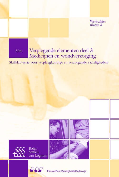 Book cover of 304 Verplegende elementen: Werkcahier Kwalificatieniveau 3 (1st ed. 2007) (Skillslab-serie)