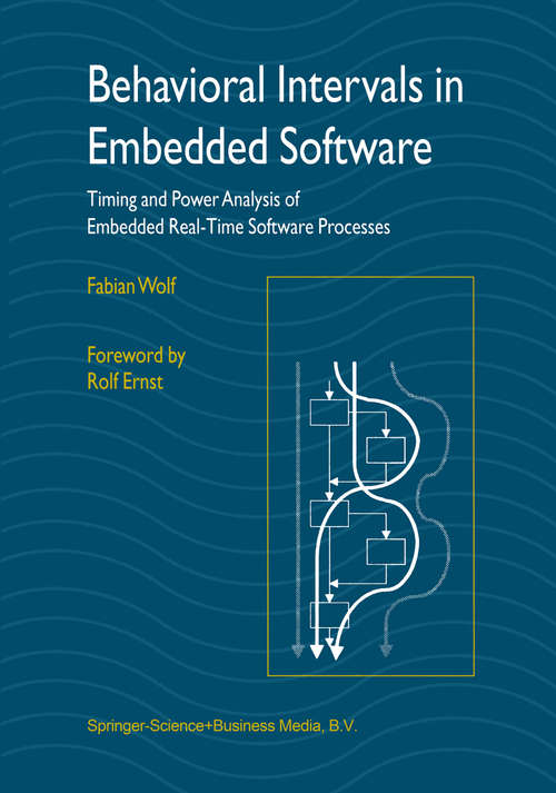 Book cover of Behavioral Intervals in Embedded Software: Timing and Power Analysis of Embedded Real-Time Software Processes (2002)