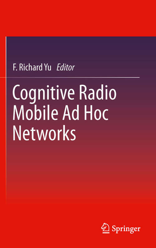 Book cover of Cognitive Radio Mobile Ad Hoc Networks (2011)