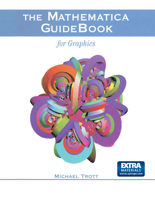 Book cover of The Mathematica GuideBook for Graphics (1st ed. 2004)