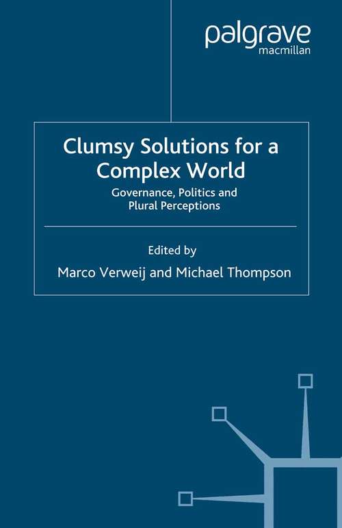 Book cover of Clumsy Solutions for a Complex World: Governance, Politics and Plural Perceptions (2006) (Global Issues)