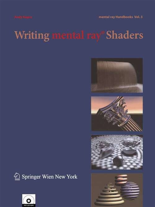 Book cover of Writing mental ray® Shaders: A Perceptual Introduction (2008) (mental ray® Handbooks #3)