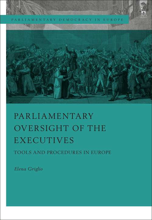 Book cover of Parliamentary Oversight of the Executives: Tools and Procedures in Europe (Parliamentary Democracy in Europe)