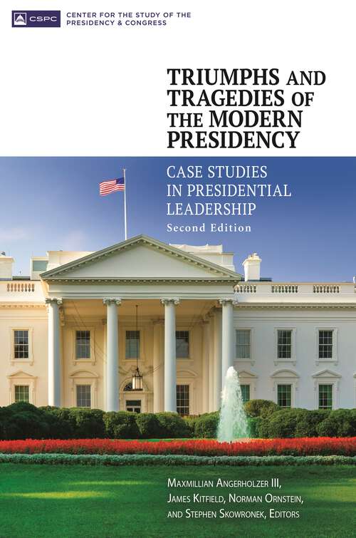 Book cover of Triumphs and Tragedies of the Modern Presidency: Case Studies in Presidential Leadership