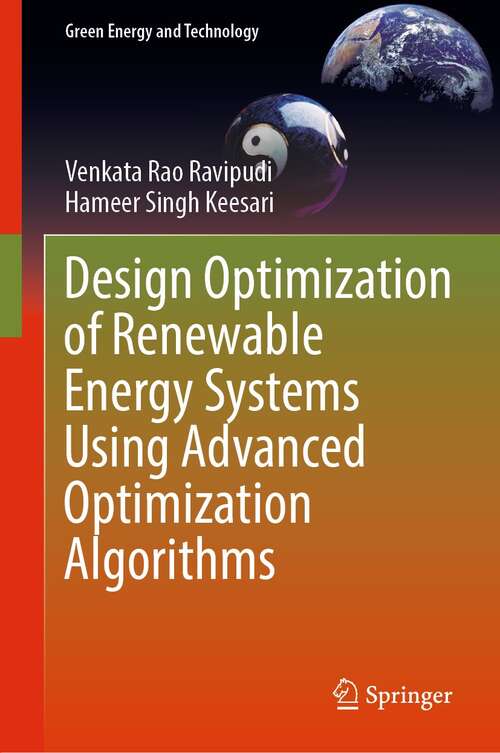 Book cover of Design Optimization of Renewable Energy Systems Using Advanced Optimization Algorithms (1st ed. 2022) (Green Energy and Technology)
