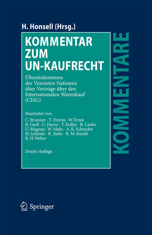 Book cover of Kommentar zum UN-Kaufrecht: Übereinkommen der Vereinten Nationen über Verträge über den Internationalen Warenkauf (CISG) (2. Aufl. 2010)