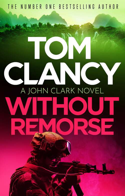 Book cover of Without Remorse (John Clark #1)