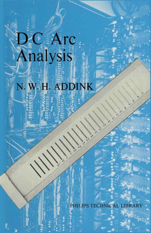 Book cover of DC Arc Analysis: (pdf) (1st ed. 1971) (Philips Technical Library)
