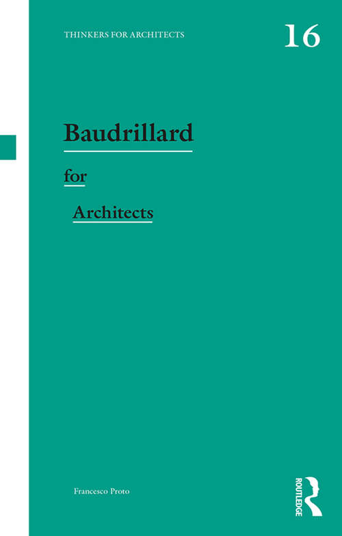Book cover of Baudrillard for Architects (Thinkers for Architects)