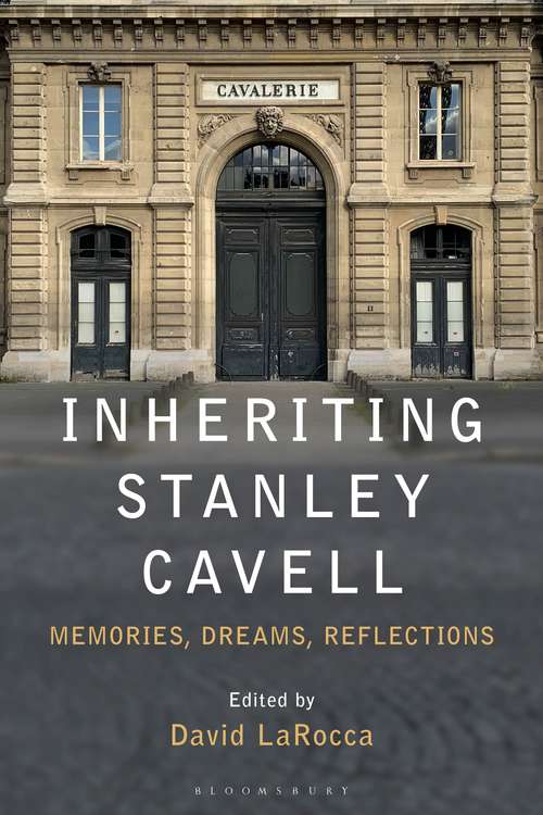 Book cover of Inheriting Stanley Cavell: Memories, Dreams, Reflections