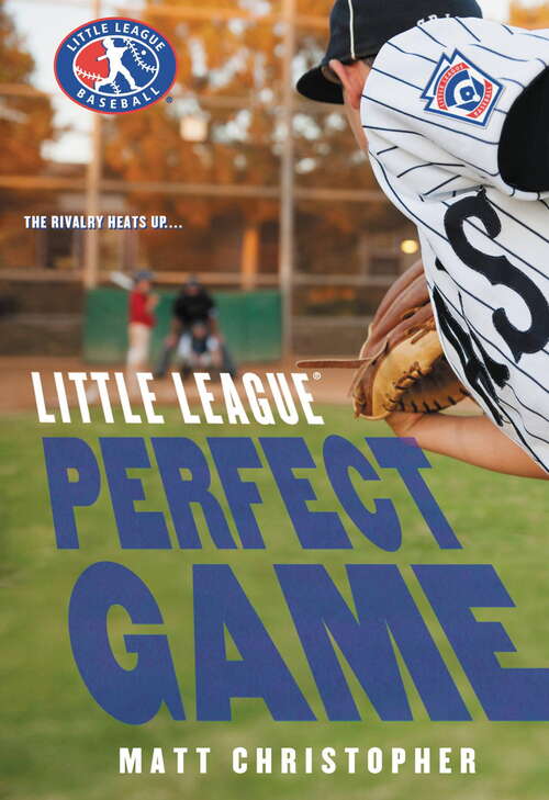Book cover of Perfect Game (Little League Ser. #4)
