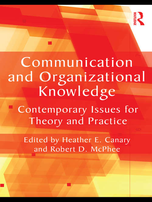 Book cover of Communication and Organizational Knowledge: Contemporary Issues for Theory and Practice (Routledge Communication Series)