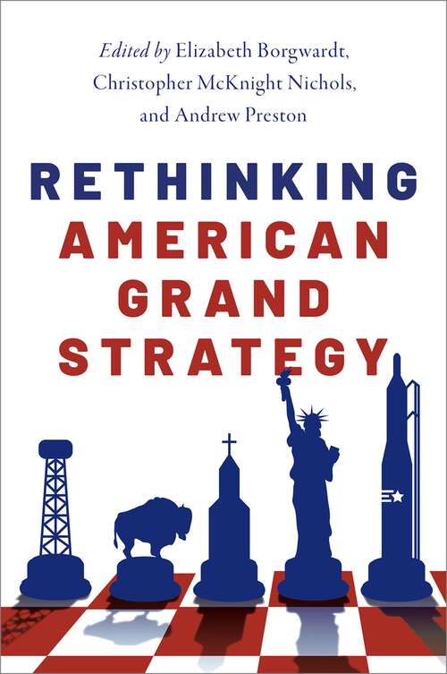 Book cover of RETHINKING AMERICAN GRAND STRATEGY C