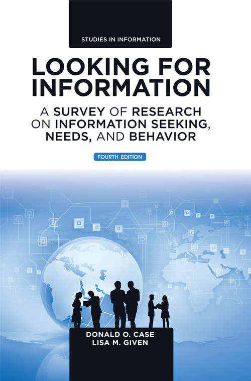 Book cover of Looking for Information: A Survey of Research on Information Seeking, Needs, and Behavior (Studies in Information)