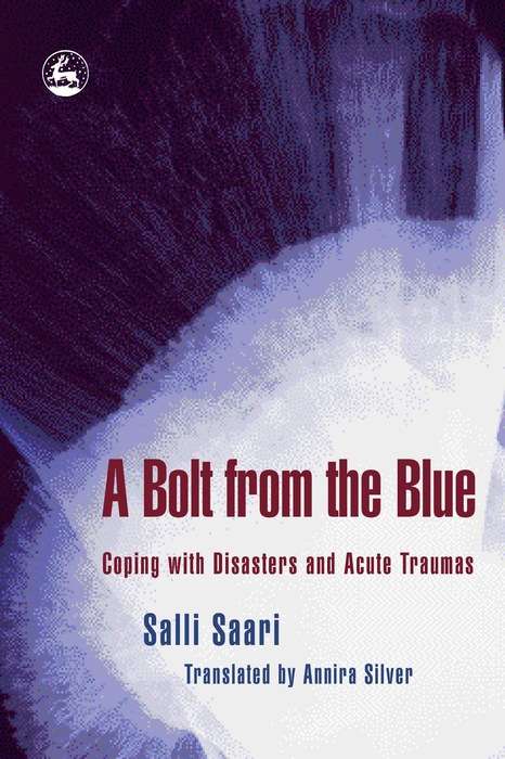 Book cover of A Bolt from the Blue: Coping with Disasters and Acute Traumas (PDF)
