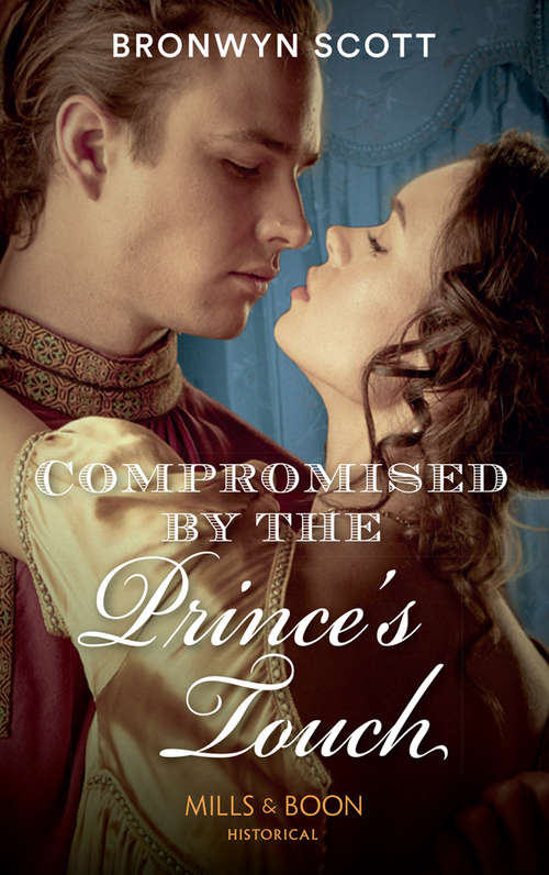 Book cover of Compromised By The Prince’s Touch: His Convenient Marchioness Compromised By The Prince's Touch The Captain's Disgraced Lady (ePub edition) (Russian Royals of Kuban #1)