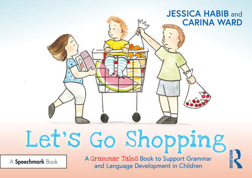 Book cover of Let's Go Shopping: A Grammar Tales Book to Support Grammar and Language Development in Children (Grammar Tales)
