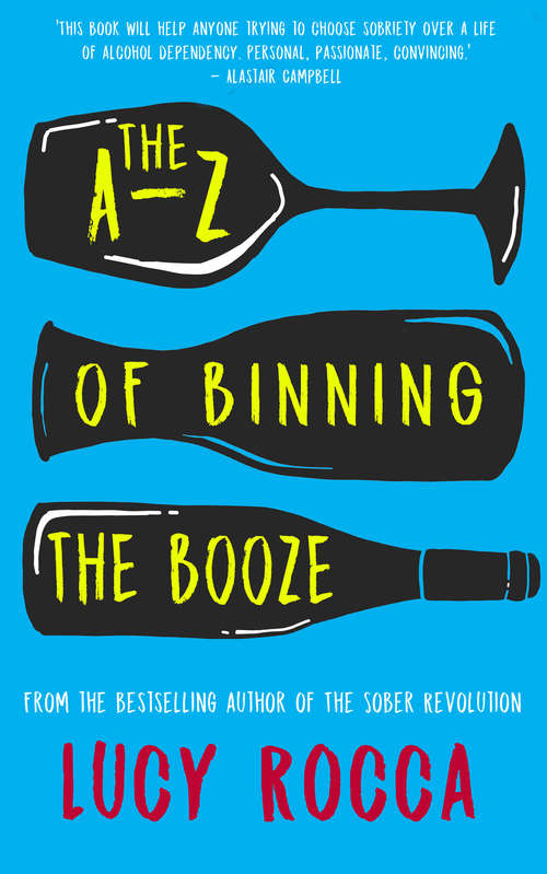 Book cover of The A-Z of Binning the Booze