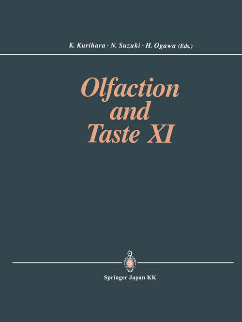 Book cover of Olfaction and Taste XI: Proceedings of the 11th International Symposium on Olfaction and Taste and of the 27th Japanese Symposium on Taste and Smell Joint Meeting held at Kosei-nenkin Kaikan, Sapporo, Japan, July 12–16, 1993 (1994)