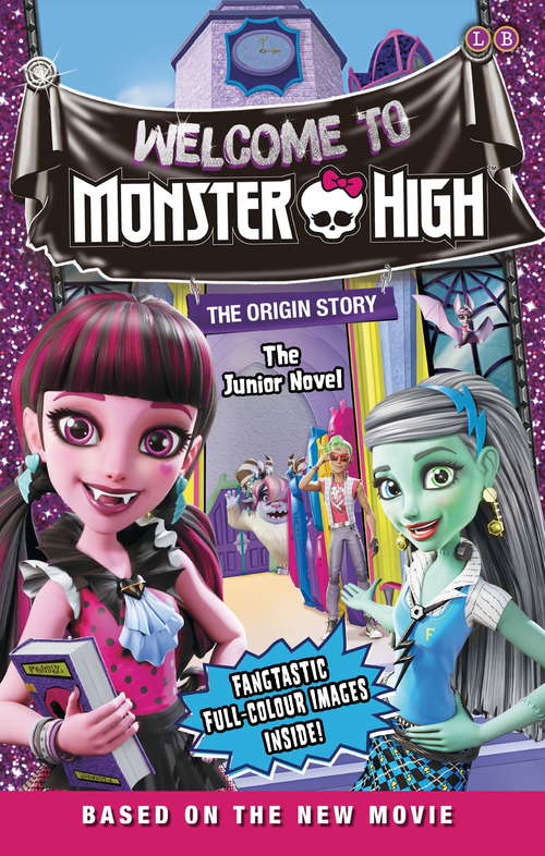 Book cover of Welcome to Monster High: The Junior Novel 6 (Monster High)