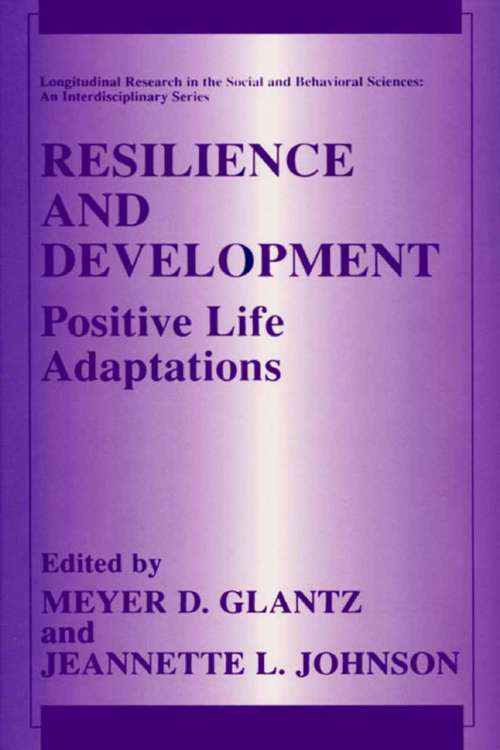 Book cover of Resilience and Development: Positive Life Adaptations (1999) (Longitudinal Research in the Social and Behavioral Sciences: An Interdisciplinary Series)
