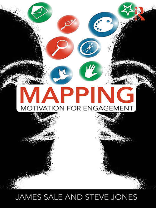 Book cover of Mapping Motivation for Engagement (The Complete Guide to Mapping Motivation)