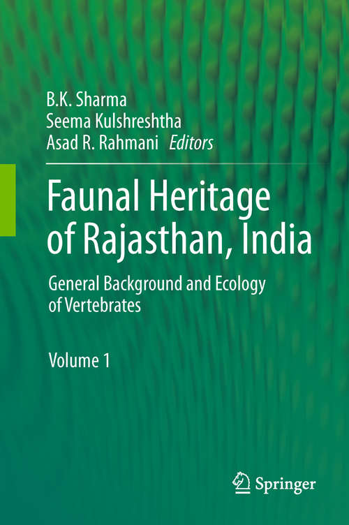Book cover of Faunal Heritage of Rajasthan, India: General Background and Ecology of Vertebrates (2013)
