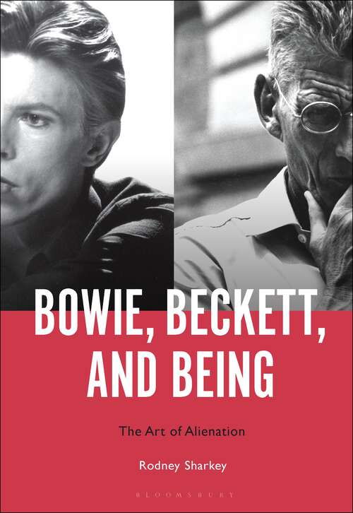 Book cover of Bowie, Beckett, and Being: The Art of Alienation