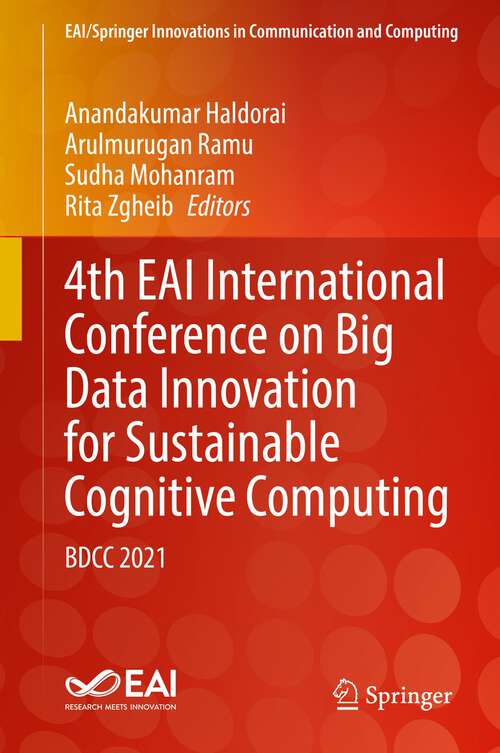 Book cover of 4th EAI International Conference on Big Data Innovation for Sustainable Cognitive Computing: BDCC 2021 (1st ed. 2023) (EAI/Springer Innovations in Communication and Computing)