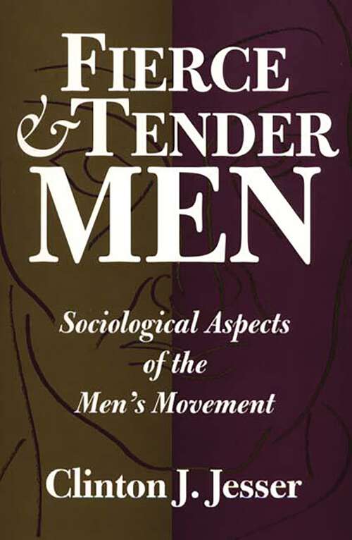 Book cover of Fierce and Tender Men: Sociological Aspects of the Men's Movement