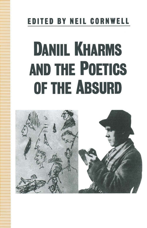 Book cover of Daniil Kharms and the Poetics of the Absurd: Essays and Materials (1st ed. 1991) (Studies in Russia and East Europe)