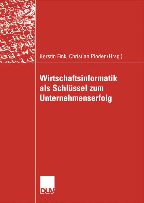 Book cover of Wirtschaftsinformatik als Schlüssel zum Unternehmenserfolg (2006)