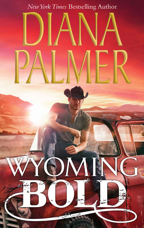 Book cover of Wyoming Bold: Also Includes Diamond In The Rough (ePub First edition) (Mills And Boon M&b Ser. #3)