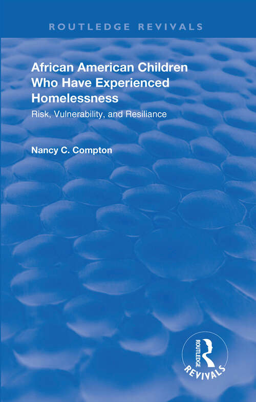 Book cover of African American Children Who Have Experienced Homelessness: Risk, Vulnerability, and Resilience