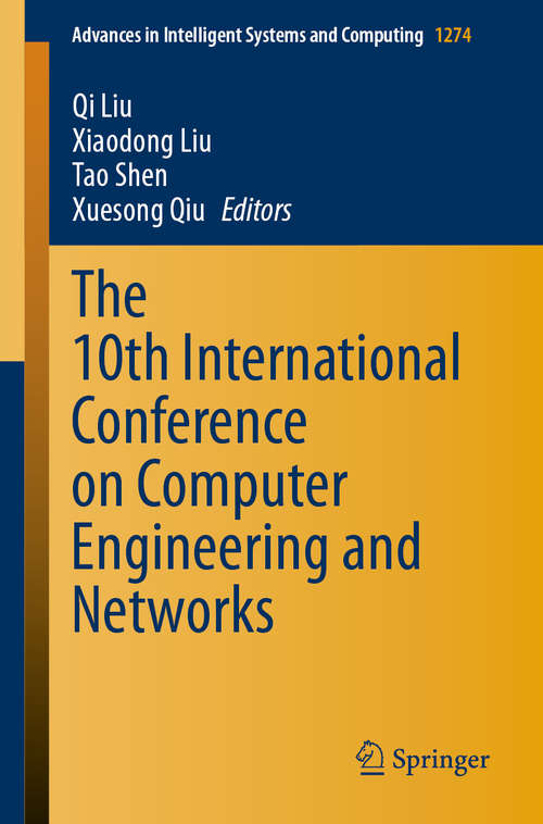 Book cover of The 10th International Conference on Computer Engineering and Networks (1st ed. 2021) (Advances in Intelligent Systems and Computing #1274)