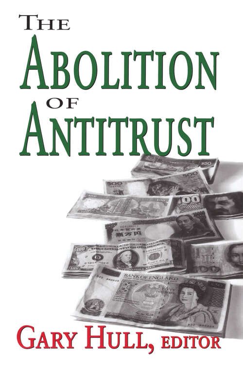 Book cover of The Abolition of Antitrust