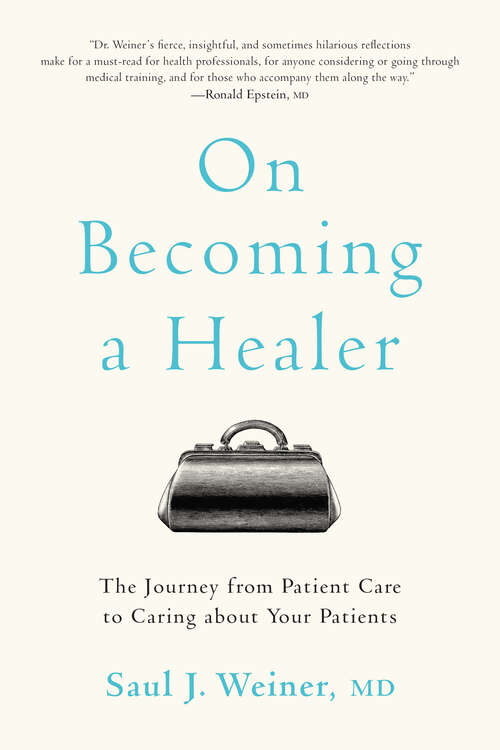 Book cover of On Becoming a Healer: The Journey from Patient Care to Caring about Your Patients (PDF)