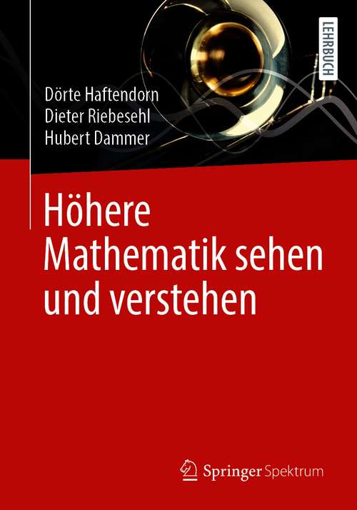 Book cover of Höhere Mathematik sehen und verstehen (1. Aufl. 2021)